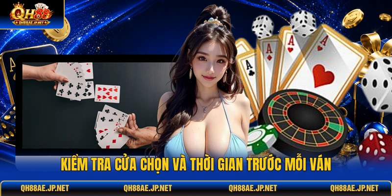 Kiểm tra cửa chọn và thời gian trước mỗi ván