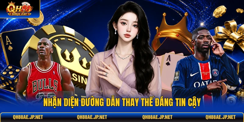 Nhận diện đường dẫn thay thế đáng tin cậy Nhận diện đường dẫn thay thế đáng tin cậy