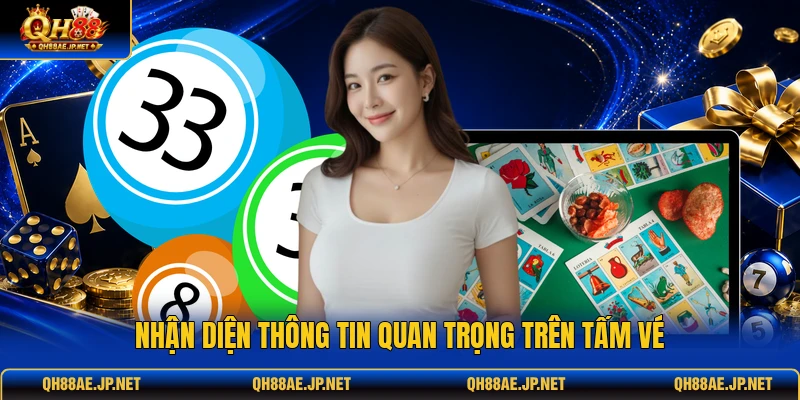 Nhận diện thông tin quan trọng trên tấm vé