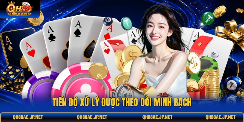 Tiến độ xử lý được theo dõi minh bạch Tiến độ xử lý được theo dõi minh bạch